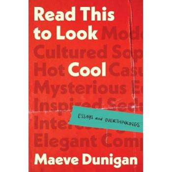 Read This to Look Cool: Essays and Overthinkings