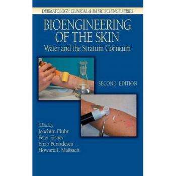 Bioengineering of the Skin: Water and the Stratum Corneum, 2nd Edition: 1