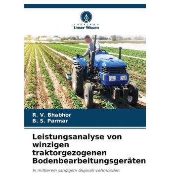 Leistungsanalyse von winzigen traktorgezogenen Bodenbearbeitungsgeräten