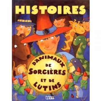 Histoires d'animaux, de sorcières et de lutins
