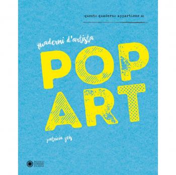 Pop art. Quaderni di arte. Ediz. a colori