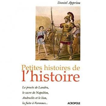 Petites Histoires De L'histoire