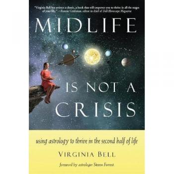 Midlife is Not a Crisis by Virginia Virginia Bell Bell
