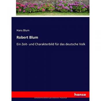 Robert Blum: Ein Zeit