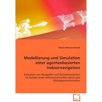Modellierung und Simulation einer agentenbasierten Indoornavigation