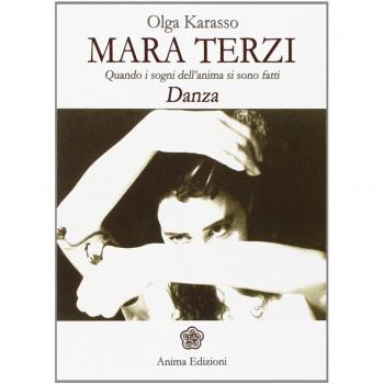 Mara Terzi. Quando i sogni dell'anima si sono fatti danza