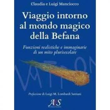 Viaggio intorno al mondo magico della Befana. Funzioni realistiche e immaginarie di un mito plurisecolare