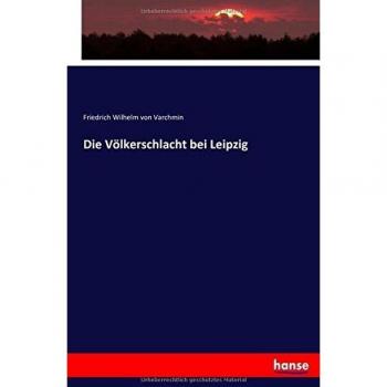Die Völkerschlacht bei Leipzig