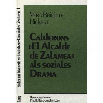 Calderóns «El alcalde de Zalamea» als soziales Drama