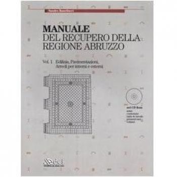 Manuale del recupero della regione Abruzzo: Edilizia, pavimentazioni, arredi per interni e esterni-Serramenti, infissi e opere in ferro. Con CD-ROM