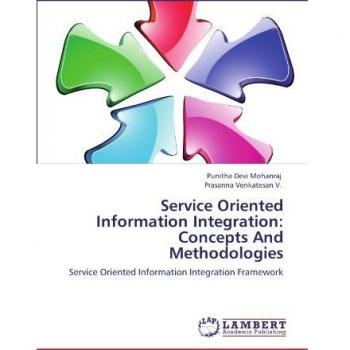 Service Oriented Information Integration: Concepts And Methodologies: Service Oriented Information Integration Framework