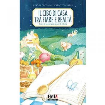 Il cibo di casa tra fiaba e realtà. Tracce di memoria dei sapori di Calcata