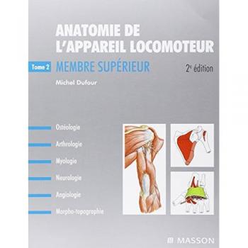 Michel Dufour Anatomie De L'Appareil Locomoteur : Tome 2 : Membre Supérieur
