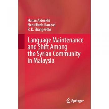 Aldoukhi, Hanan: Language Maintenance and Shift Among the Syrian Community in Malaysia