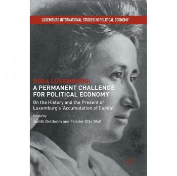 Rosa Luxemburg: A Permanent Challenge for Political Economy