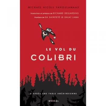 Le vol du colibri : D'après une légende amérindienne