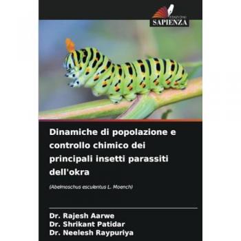 Aarwe, Rajesh: Dinamiche di popolazione e controllo chimico dei principali insetti parassiti dell'okra