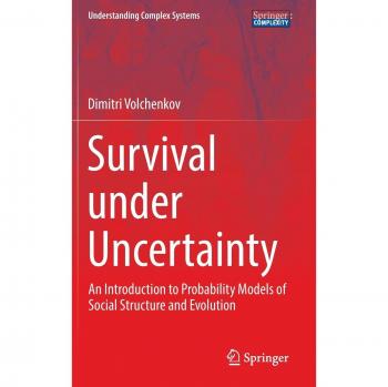 Survival under Uncertainty: An Introduction to Probability Models of Social Structure and Evolution