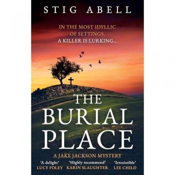 Stig Abell The Burial Place