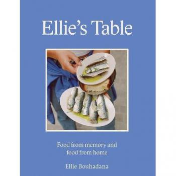 Ellie's Table: Food From Memory and Food From Home