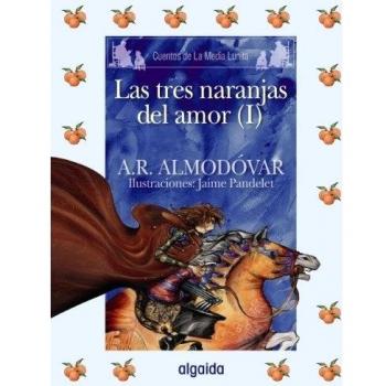 Las tres naranjas del amor I Los cuentos de la Media Lunita nº 61