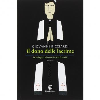 Il dono delle lacrime. Le indagini del commissario Ponzetti