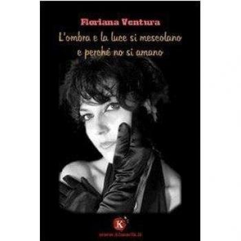 L'ombra e la luce si mescolano e perché no si amano