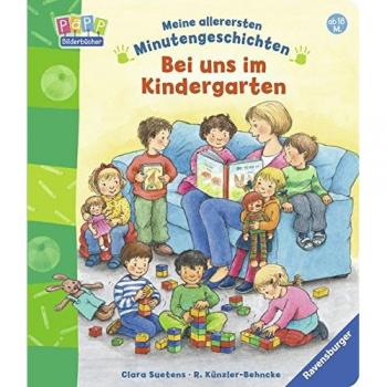 Meine allerersten Minutengeschichten: Bei uns im Kindergarten: Ab 18 Monate