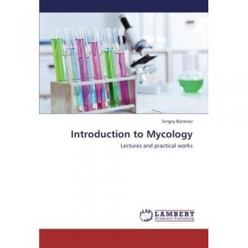 Introduction to Mycology: Lectures and practical works
