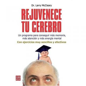 Rejuvenece tu cerebro (Tapa blanda).
