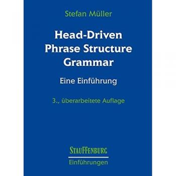 Head-Driven Phrase Structure Grammar: Eine Einführung