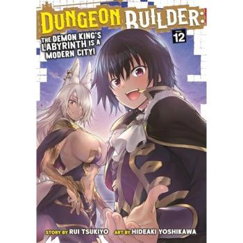 Dungeon Builder : The Demon King's Labyrinth Is a Modern City! (Manga) Vol. 12, by Rui Tsukiyo
