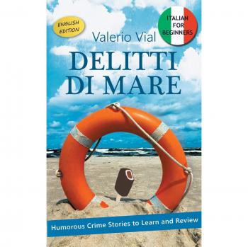 Delitti di Mare: Italian for Beginners: Humorous Crime Stories to Learn and Review