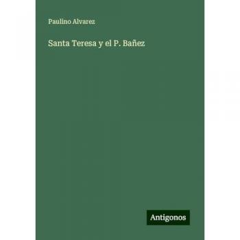 Santa Teresa y el P. Bañez