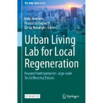 Urban Living Lab for Local Regeneration: Beyond Participation in Large-scale Social Housing Estates (The Urban Book Series)
