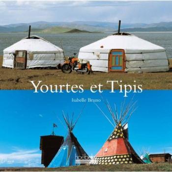 Isabelle Bruno Yourtes Et Tipis