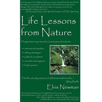 Life Lessons from Nature: Motivational Speaker, Military Strategist, Political Advisor, Scientist & Engineer, Foster Parent