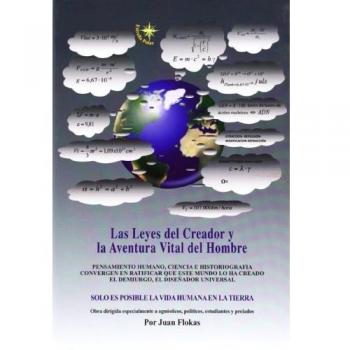 Las leyes del creador y la aventura vital del hombre