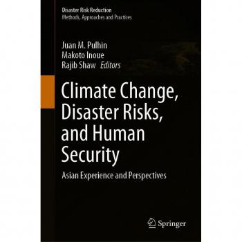 Climate Change, Disaster Risks, and Human Security
