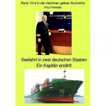 maritime gelbe Reihe bei Jürgen Ruszkowski / Seefahrt in zwei deutschen Staaten Ein Kapitän erzählt