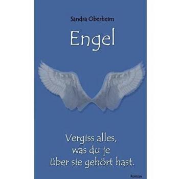 Engel: Vergiss alles, was du je über sie gehört hast