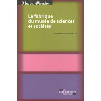 La fabrique du musée de sciences et sociétés