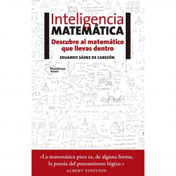 Inteligencia matemática : descubre al matemático que llevas dentro