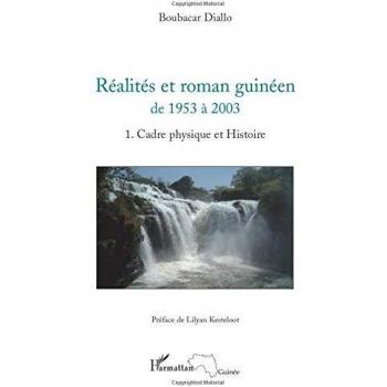 Réalités et roman guinéen de  1953 à  2003 Tome 1
