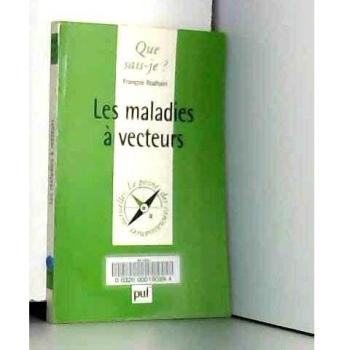 LES MALADIES A VECTEURS (Que Sais-Je ?)