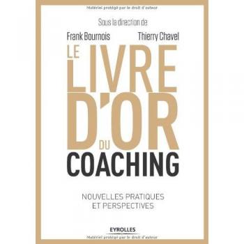 Le livre d'or du coaching : Nouvelles pratiques et perspectives