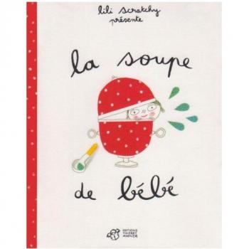La soupe de bébé (Thierry magnier albums jeunesse)