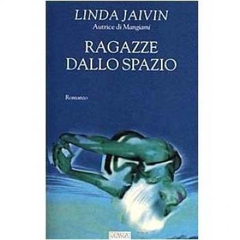 Ragazze dallo spazio Jaivin Linda