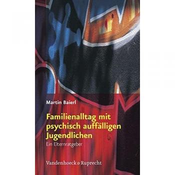 Familienalltag mit psychisch auffälligen Jugendlichen