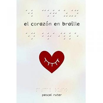 El corazón en braille (Tapa dura).